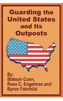 Guarding the United States and Its Outposts