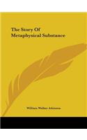 Story Of Metaphysical Substance