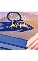 Let Me Learn