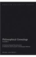 Philosophical Genealogy- Volume II