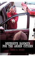 Defensive Handgun for the Armed Citizen