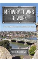 Medway Towns at Work