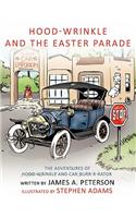 Hood-Wrinkle and the Easter Parade