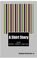 A Shirt Story and Other Short Stories