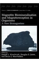 Magnetite Biomineralization and Magnetoreception in Organisms