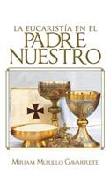 Eucaristia En El Padre Nuestro