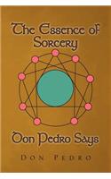 Essence of Sorcery Don Pedro Says