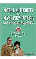 Moral Authority & Mankind's Future