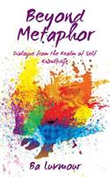 Beyond Metaphor