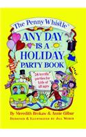 Penny Whistle Any Day Is a Holiday Book