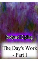 The Day's Work - Part I
