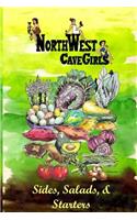 Sides, Salads & Starters: Creating Paleo/Primal Gluten Free, Dairy Free Side Dishes, Salads and Appetizers(2 Northwest Cavegirls' Paleo Recipes)
