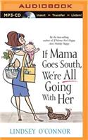 If Mama Goes South, We're All Going with Her