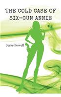 Cold Case of Six-Gun Annie