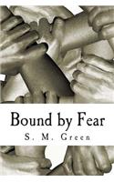 Bound by Fear: (English)
