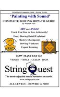 Painting with Sound -- Complete Bowing How-To Guide