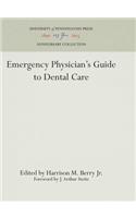 Emergency Physician's Guide to Dental Care