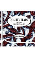 Quality Beads And Other Cloth Names