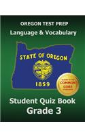 OREGON TEST PREP Language & Vocabulary Student Quiz Book Grade 3: Covers the Common Core State Standards