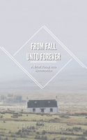 From Fall Unto Forever: A Brief Foray into Systematics