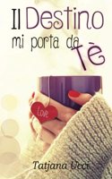 Il Destino Mi Porta Da Te