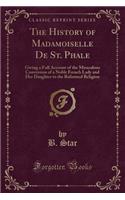The History of Madamoiselle de St. Phale