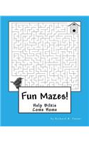 Fun Mazes!: Help Bilkie Come Home