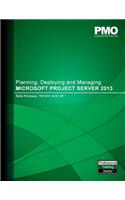 Planning, Deploying and Managing Microsoft Project Server 2013