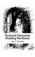 Fictional Character Building Workbook