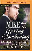Mike and the Spring Awakening