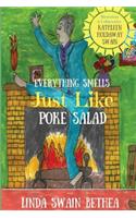 Everything Smells Just Like Poke Salad