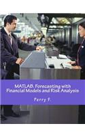 Matlab. Forecasting with Financial Models and Risk Analysis