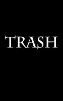 Trash: Blank Lined Journal - 6x9 108 Pages - Funny Insults
