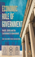 Economic Role of Government: Health, Safety and the Environment in Government Grade 5 Social Studies Children's Government Books