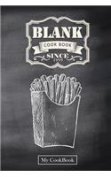 Blank Cookbook: Recipe Journal From My Kitchen, 6" x 9",104 pages: Blackboard of French fries, since 1999