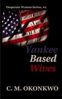 Yankee Based Wives