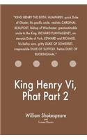 King Henry Vi, Phat Part 2