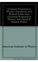 Graduate Programs in Physics, Astronomy, and Related Fields