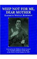 Weep Not for Me, Dear Mother Teacher's Guide
