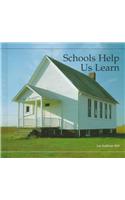 Schools Help Us Learn