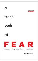 A Fresh Look at Fear