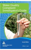Water Quality Complaint Investigator's Guide, Second Edition
