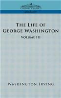 Life of George Washington - Volume III