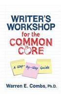 Writer's Workshop for the Common Core