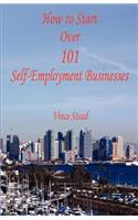 How to Start Over 101 Self-Employment Businesses