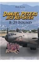 Daniel Peters, Ace Reporter B-29 Found