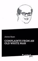 Complaints from an Old White Man
