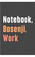 Notebook, Basenji, Work: For Basenji Dog Fans