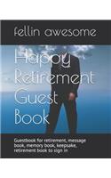 Happy Retirement Guest Book: Guestbook for retirement, message book, memory book, keepsake, retirement book to sign in