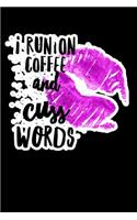 I Run On Coffe And Cuss Words: Composition Lined Notebook Journal Funny Gag Gift For Sisters And New Moms